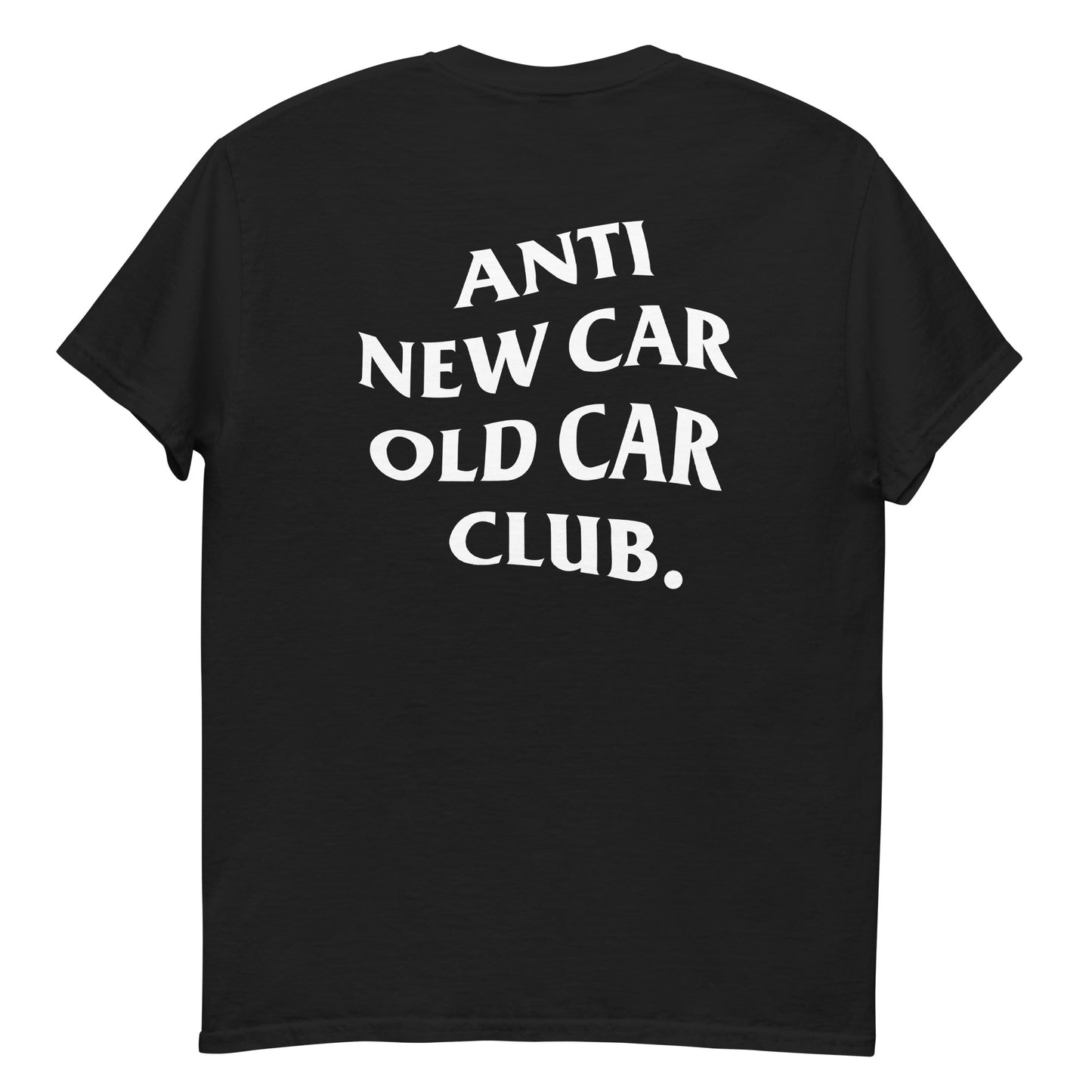 Anti New Car Old Car Club T Shirt