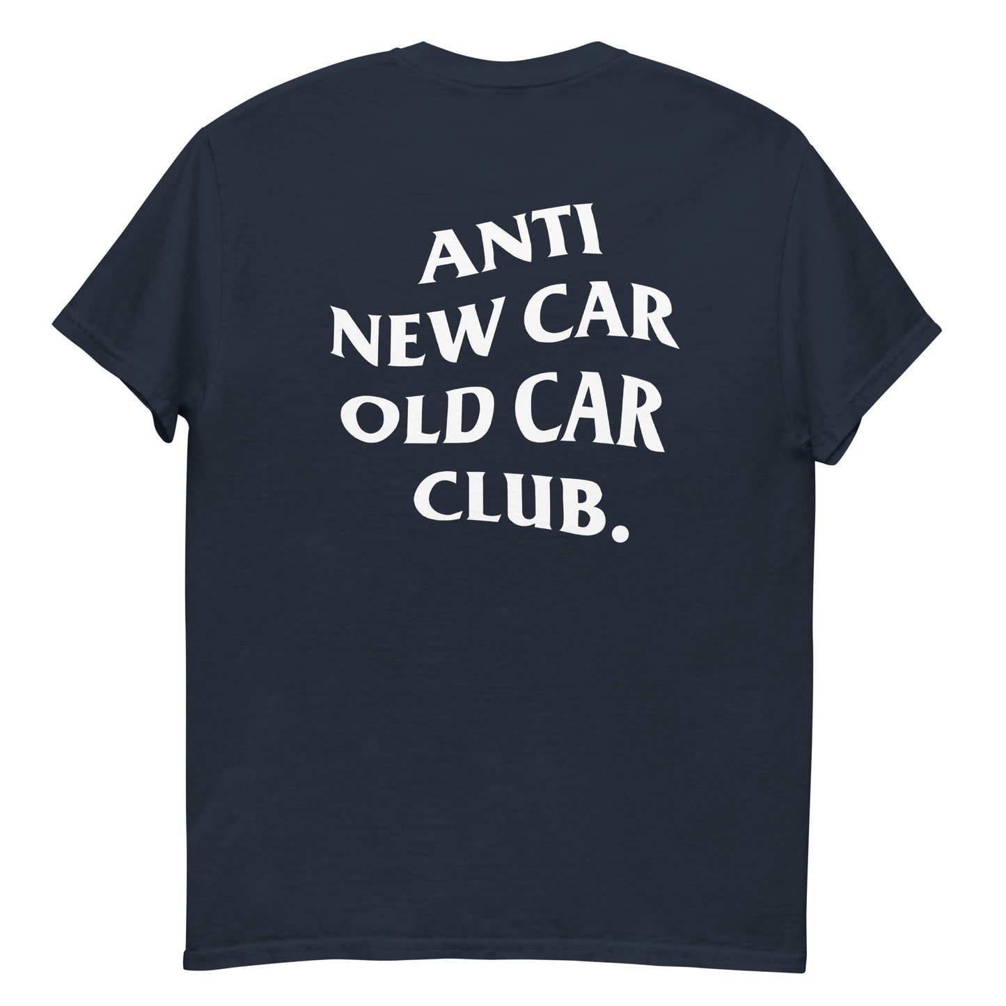 Anti New Car Old Car Club T Shirt