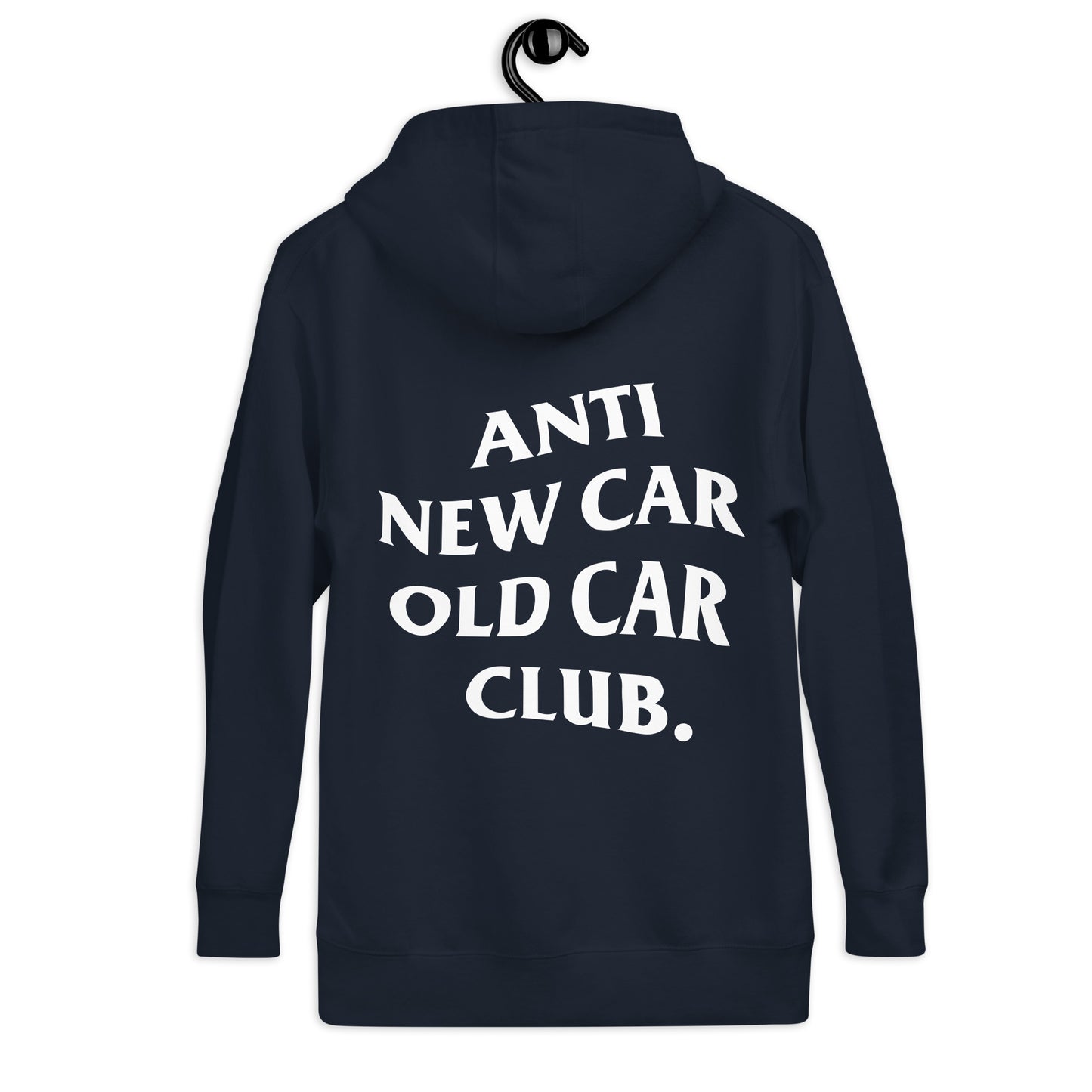 Anti New Car Old Car Club Hoodie